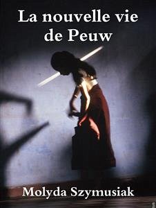 La nouvelle vie de peuw (eBook, ePUB) - Szymusiak, Molyda