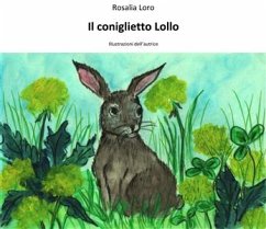 Il coniglietto Lollo (eBook, ePUB) - Loro, Rosalia