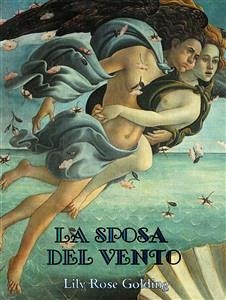 La sposa del vento (eBook, ePUB) - Rose Golding, Lily