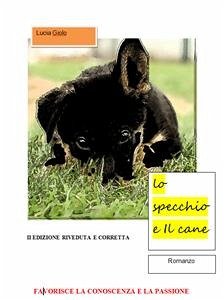 Lo specchio e il cane (eBook, ePUB) - Giolo, Lucia