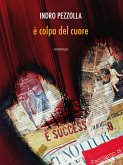 È colpa del cuore (eBook, ePUB)