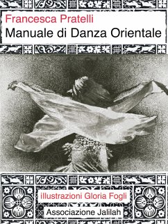 Manuale di danza orientale (eBook, ePUB) - Pratelli, Francesca