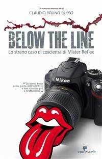 Below the line - lo strano caso di coscienza di mister reflex (eBook, ePUB) - Bruno Russo, Claudio