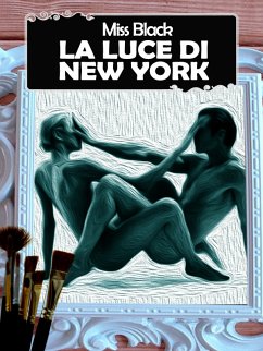 La luce di New York (eBook, ePUB) - Black, Miss