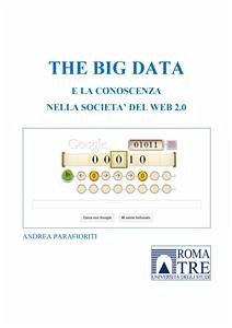 The big data e la conoscenza nella societa' del web 2.0 (eBook, PDF) - Parafioriti, Andrea