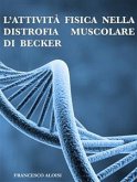 L'attività fisica nella distrofia muscolare di Becker (eBook, ePUB)