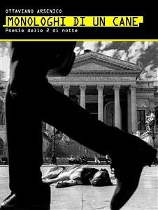 Monologhi di un cane (eBook, ePUB) - Arsenico, Ottaviano