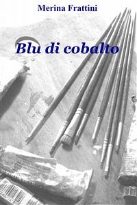Blu di cobalto (eBook, ePUB) - Frattini, Merina