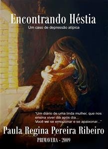 Encontrando héstia - um caso de depressão atípica (eBook, ePUB) - Regina Pereira Ribeiro, Paula