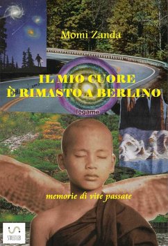 Il mio cuore è rimasto a Berlino (eBook, ePUB) - Zanda, Momi