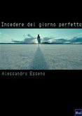 Incedere del giorno perfetto (eBook, PDF)