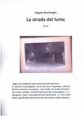 La strada del lume. poesie (eBook, PDF)