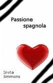 Passione spagnola (eBook, ePUB)