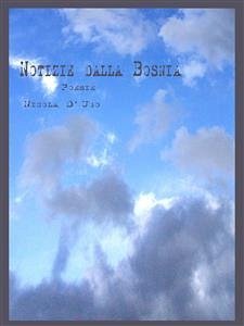 Notizie dalla Bosnia (eBook, ePUB) - D'ugo, Nicola