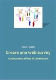 Creare una web survey. Guida pratica all'uso di LimeSurvey (eBook, ePUB)