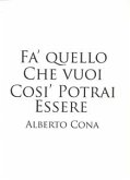 Fa' quello che vuoi così potrai essere (eBook, ePUB)