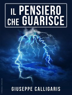 Il Pensiero che Guarisce - Edizione integrale (eBook, ePUB) - Calligaris, Giuseppe