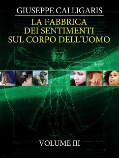 La Fabbrica dei Sentimenti sul Corpo dell'Uomo - Vol. 3 (eBook, ePUB) - Calligaris, Giuseppe
