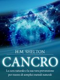 Cancro: La cura naturale e la sua vera prevenzione per mezzo di semplici metodi naturali (eBook, ePUB)