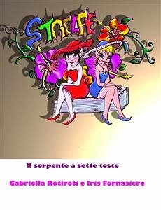 Le Strelfe contro il serpente a sette teste (eBook, ePUB) - Fornasiere, iris; Rotiroti, Gabriella