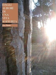 Cover Dagli albori di una vita sofferta (eBook, ePUB)