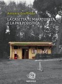 La casetta, il maratoneta e la pax podistica (eBook, ePUB)