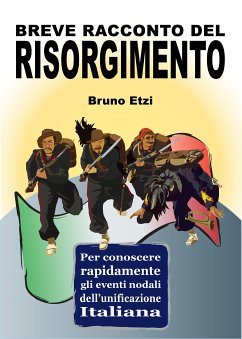 Breve racconto del Risorgimento (eBook, ePUB) - Etzi, Bruno