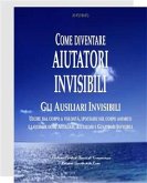Come divenare Aiutatori Invisibili (eBook, ePUB)