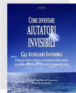 Cover Come divenare Aiutatori Invisibili (eBook, ePUB)