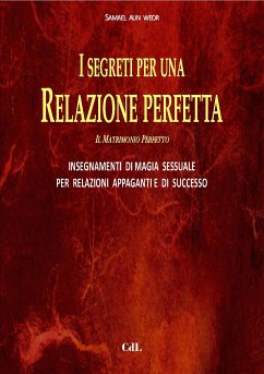 I Segreti per una Relazione Perfetta (eBook, ePUB) - Aun Weor, Samael