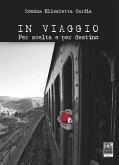 In viaggio. Per scelta e per destino (eBook, ePUB)