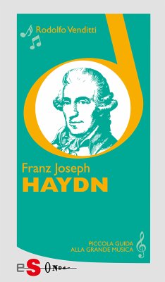 Piccola guida alla grande musica - Franz Joseph Haydn (eBook, ePUB) - Venditti, Rodolfo