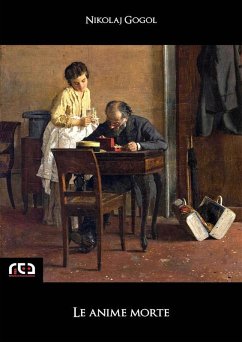 Le anime morte (eBook, ePUB) - Gogol, Nikolaj