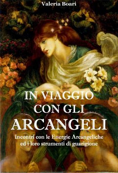 In Viaggio con gli Arcangeli (eBook, ePUB) - Boari, Valeria