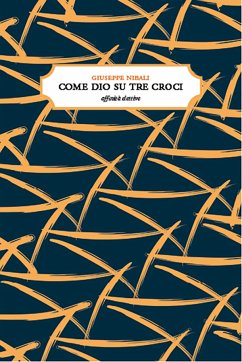 Come Dio su tre croci (eBook, ePUB) - Nibali, Giuseppe