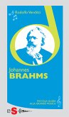 Piccola guida alla grande musica - Johannes Brahms (eBook, ePUB)