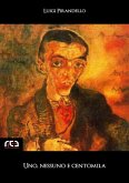 Uno, nessuno e centomila (eBook, ePUB)