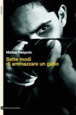 Sette modi di ammazzare un gatto (eBook, ePUB)