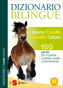 Dizionario Bilingue Italiano-Cavallo Cavallo-Italiano (eBook, PDF) - Corvi, Ester; De Giorgio, Francesco; Muriello, Valentina