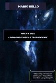 Philip k. dick - l'immagine politica e trascendente (eBook, ePUB)