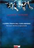 L'europa tradita dall'euro-liberismo (eBook, PDF)