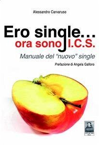 Ero single... ora sono I.C.S. (eBook, ePUB) - Carvaruso, Alessandro