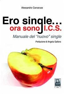 Cover Ero single... ora sono I.C.S. (eBook, ePUB)