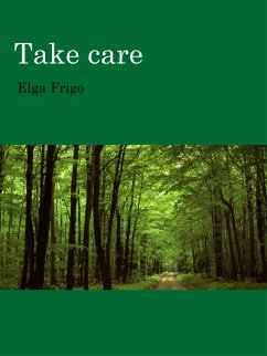 Take care (eBook, ePUB) - Frigo, Elga