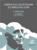 L&quote;anno in cui il calcio italiano si è arreso agli ultrà (eBook, ePUB)