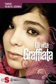 La vita graffiata (eBook, PDF)