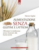 Alimentazione senza glutine e latticini (eBook, ePUB)