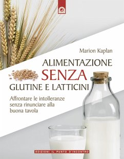 Alimentazione senza glutine e latticini (eBook, ePUB) - Kaplan, Marion