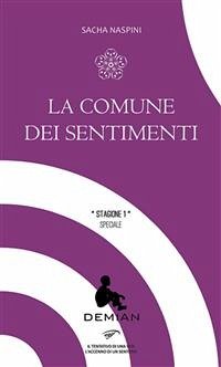 Demian. Stagione 1. La Comune dei Sentimenti (eBook, ePUB) - Naspini, Sacha