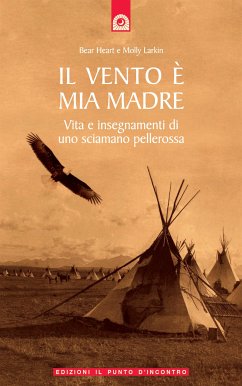 Il vento è mia madre (eBook, ePUB) - Heart, Bear; Larkin, Molly